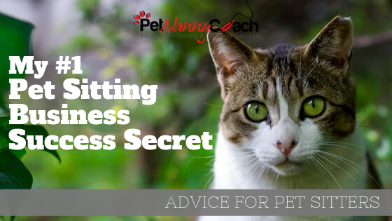 My #1 Pet Sitting Business Secret