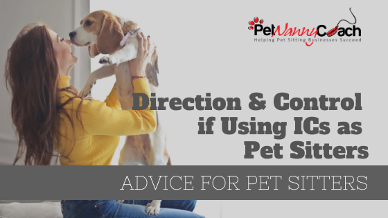 Direction & Control if Using ICs as Pet Sitters
